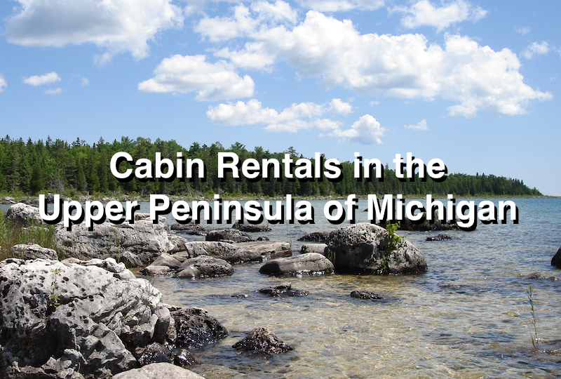 Upper Peninsula Cabins